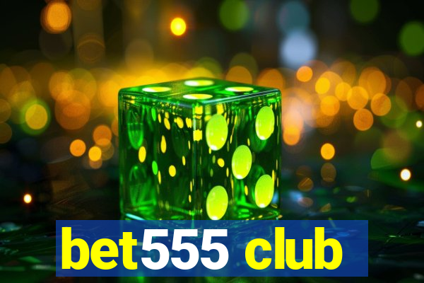 bet555 club